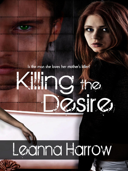 Title details for Killing the Desire by Leanna Harrow - Available